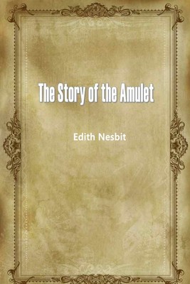 The Story of the Amulet