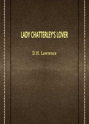 LADY CHATTERLEY’S LOVER