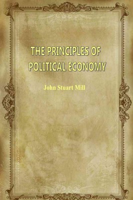 The Principles of Political Economy with some of t