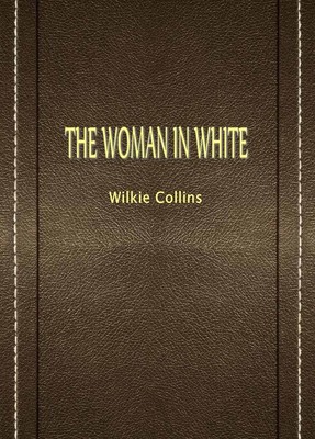 THE WOMAN IN WHITE