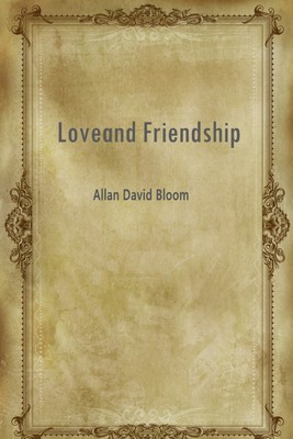 LOVE AND FRIENDSHIP