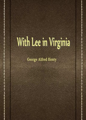 With Lee in Virginia