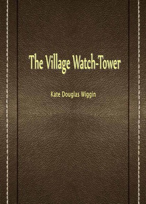 The Village Watch-Tower