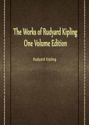 The Works of Rudyard Kipling One