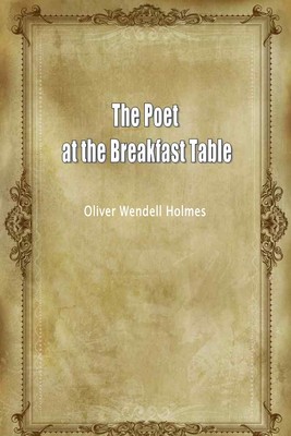 The Poet at the Breakfast Table